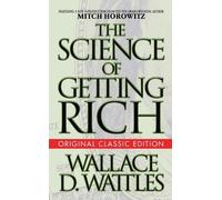 Wallace D. Wattles Mitc The Science of Getting Rich (Original Classi (Tascabile)