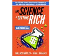 Wallace D. Wattles Ryan J. Rhoades The Science of Getting Rich (Tascabile)
