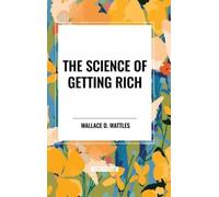 Wallace D Wattles Science of Getting Rich (Copertina rigida)