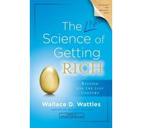 Wallace D Wattles The New Science of Getting Rich (Tascabile)