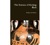 Wallace D. Wattles The Science of Getting Rich (Copertina rigida)