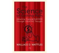 Wallace D. Wattles The Science of Getting Rich (Tascabile)