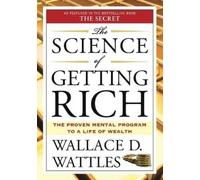 Wallace D. Wattles The Science of Getting Rich (Tascabile)