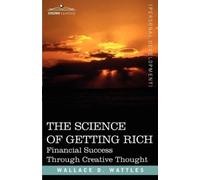 Wallace D Wattles The Science of Getting Rich (Tascabile)
