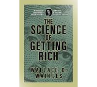 Wallace D. Wattles The Science of Getting Rich (Tascabile)