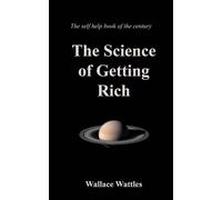 Wallace D. Wattles The Science of Getting Rich (Tascabile)