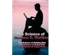 Wallace D Wattles The Science of Wallace D. Wattles (Copertina rigida)