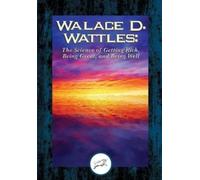 Wallace D Wattles Wallace D. Wattles (Tascabile)