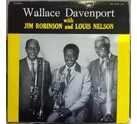 Wallace Davenport - Wallace Davenport With Jim Robinson And Louis Nelson
