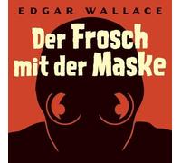 Wallace,Edgar - Der Frosch mit der Maske