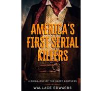 Wallace Edwards America's First Serial Killers (Tascabile) Crime Shorts