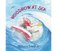 Wallace Edwards Woodrow at Sea (Copertina rigida)