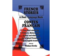 Wallace Fowlie French Stories / Contes Français (A Dual-Language Boo (Tascabile)