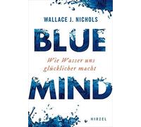 Wallace J Nichols Blue Mind (Copertina rigida)