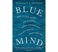 Wallace J. Nichols Blue Mind (Tascabile)
