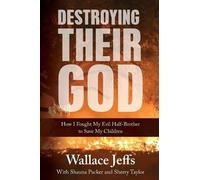 Wallace Jeffs Destroying Their God (Tascabile)