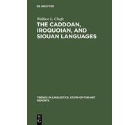 Wallace L. Chafe The Caddoan, Iroquoian, and Siouan Languages (Copertina rigida)