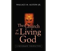 Wallace M. Alston Jr. The Church of the Living God (Tascabile)