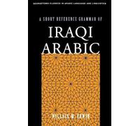 Wallace M. Erwin A Short Reference Grammar of Iraqi Arabic (Tascabile)