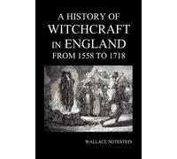 Wallace Notestei A History of Witchcraft in England from 1558 to 171 (Tascabile)