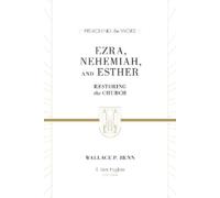 Wallace P. Benn Ezra, Nehemiah, and Esther (Copertina rigida) Preaching the Word