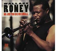 Wallace Roney - No Job Too Big Or Small by Wallace Roney (1999-08-03)