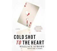 Wallace Stroby Cold Shot to the Heart (Tascabile) Crissa Stone Novels