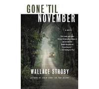 Wallace Stroby Gone 'Til November (Tascabile)
