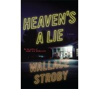 Wallace Stroby Heaven's a Lie (Copertina rigida)