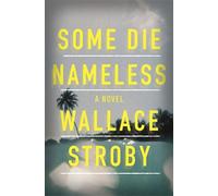 Wallace Stroby Some Die Nameless (Tascabile)