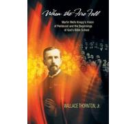 Wallace Thornton When the Fire Fell (Tascabile)
