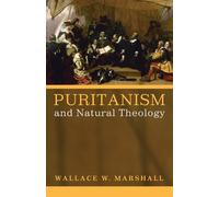 Wallace W Marshall Puritanism and Natural Theology (Tascabile)