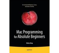 Wallace Wang Mac Programming for Absolute Beginners (Tascabile)