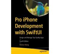 Wallace Wang Pro iPhone Development with SwiftUI (Tascabile)