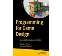 Wallace Wang Tonnetta Walcott Programming for Game Design (Tascabile)