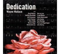 Wallace, Wayne - Dedication