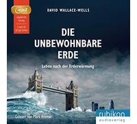 Wallace-Wells,David - Die unbewohnbare Erde: Leben nach der Erderwärmung