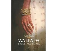 Wallada. L'ultima luna