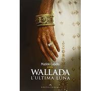 Wallada. L'ultima luna