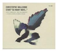 Wallemme,Christophe Trio - Inizia così tanti modi
