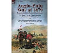 Waller Ashe E V Wyatt Edgell J W Fortesc Anglo-Zulu War of 18 (Copertina rigida)