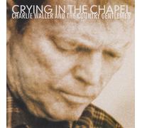 Waller, Charlie & Country Gentl - Crying In The Chapel