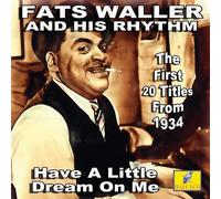 Waller, Fats & His Rhythm - Have A Little Dream On Me