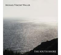 Waller, Michael Vincent - South Shore (2 CD)
