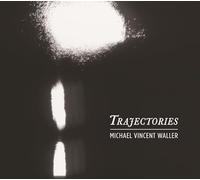 Waller, Michael Vincent - Trajectories
