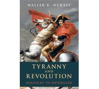 Waller R. Newell Tyranny and Revolution (Tascabile)