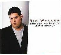 Waller, Rik - Something Inside So Strong