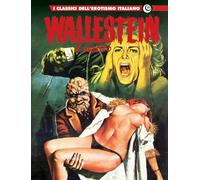 Wallestein. I classici dell’erotismo italiano. Il mostro (Vol. 36)