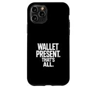 Wallet Present That's All Funny Dad Money Saying Citazione Custodia per iPhone 11 Pro