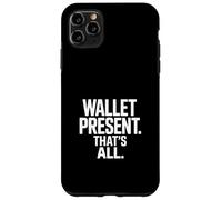 Wallet Present That's All Funny Dad Money Saying Citazione Custodia per iPhone 11 Pro Max